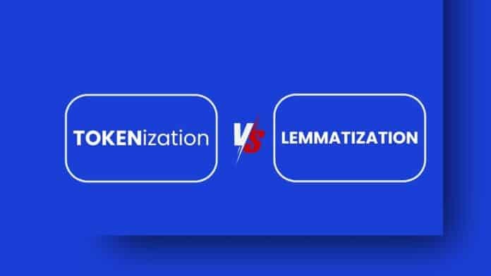 Tokenization vs lemmatization explained across finance infrastructure and AI language processing